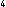 4